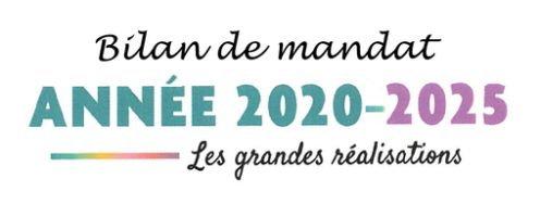 Bilan d’un mandat au service de notre commune